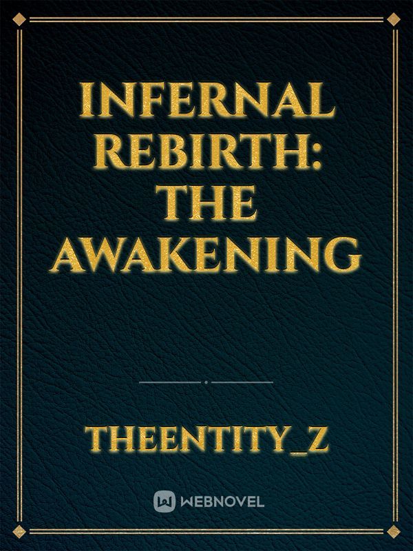 Infernal Rebirth: The Awakening