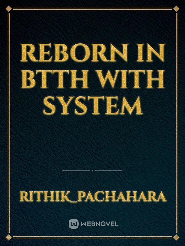 Reborn in btth with system