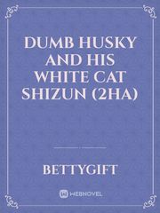 Dumb Husky and His White Cat Shizun (2ha) Book