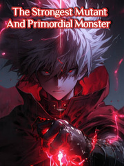 The Strongest Mutant And Primordial Monster Book