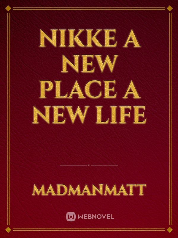 NIKKE A NEW PLACE A NEW LIFE