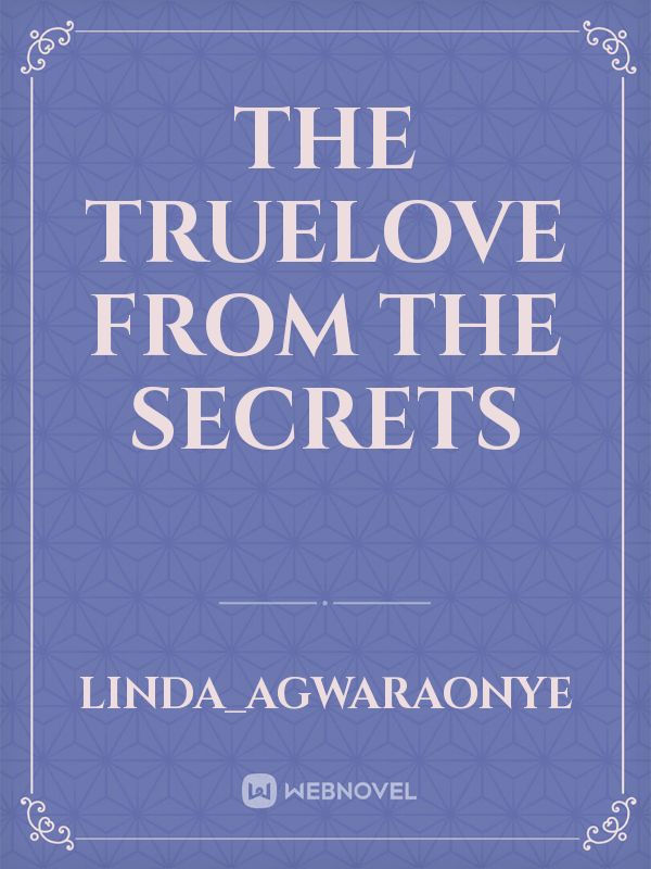 The truelove from the secrets Book