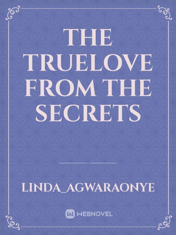 The truelove from the secrets