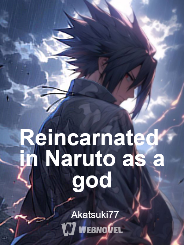 Reincarnated in Naruto with a system Novel Read Free - WebNovel