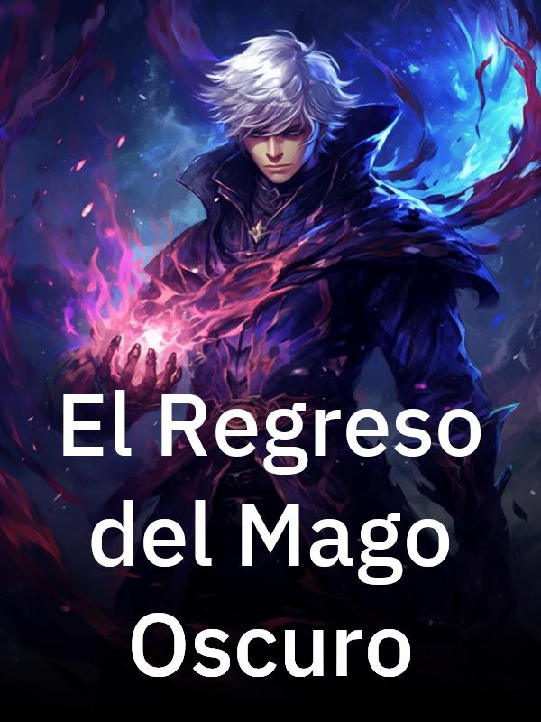 El Regreso del Mago Oscuro