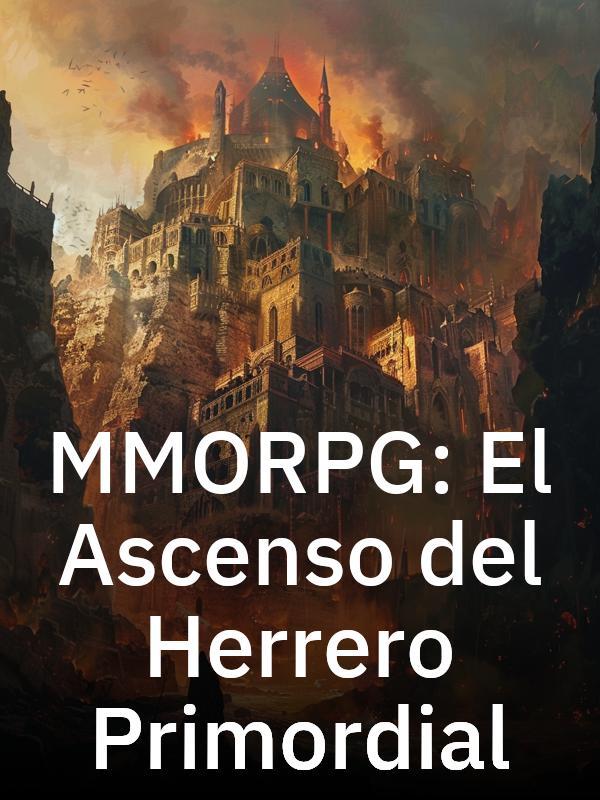 MMORPG: El Ascenso del Herrero Primordial