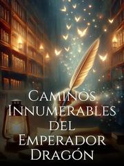 Caminos Innumerables del Emperador Dragón# Book
