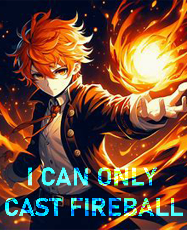 Reincarnated in a video game but I can only cast fireball