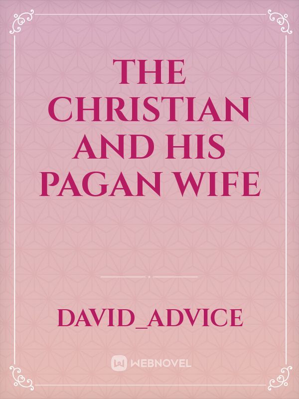 The Christian and his pagan wife