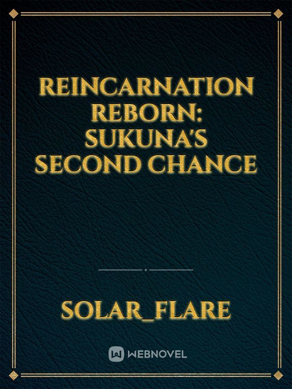 Reincarnation Reborn: Sukuna's Second Chance
