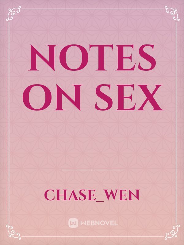 Notes on Sex