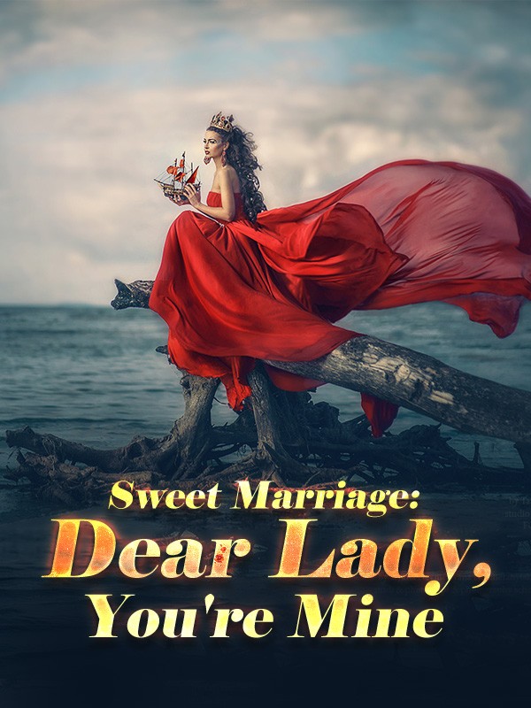 Sweet Marriage: Dear Lady, You're Mine Book