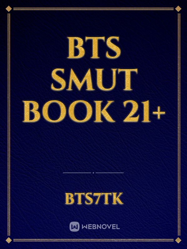 Bts Smut Book 21+ Book