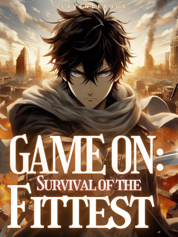 Game On: Survival of the Fittest