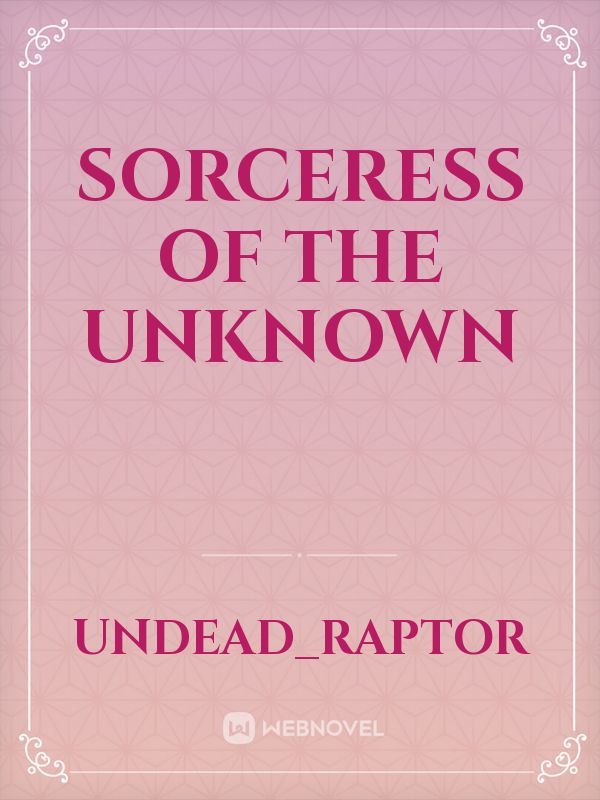 Sorceress of the Unknown