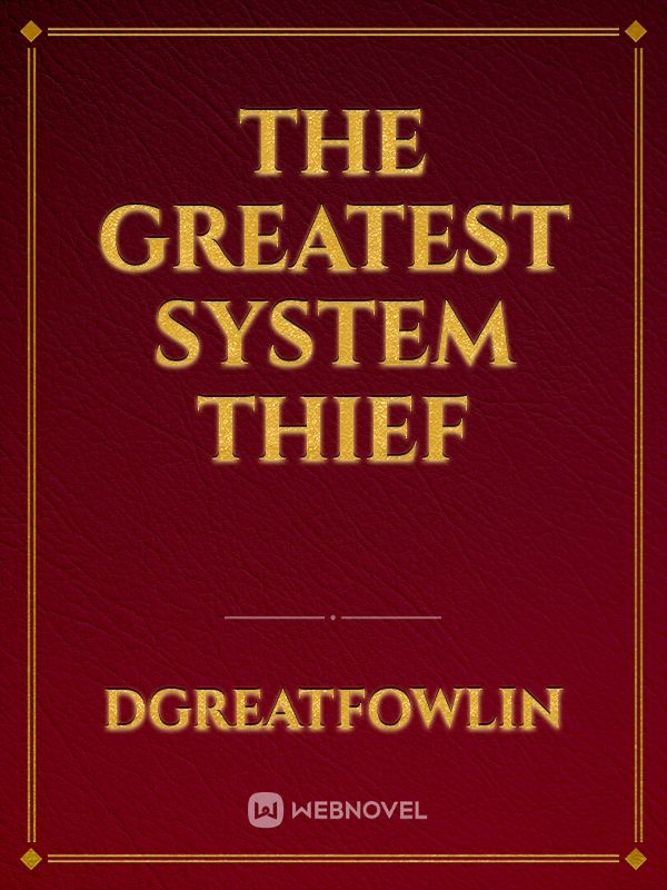 The Greatest System Thief