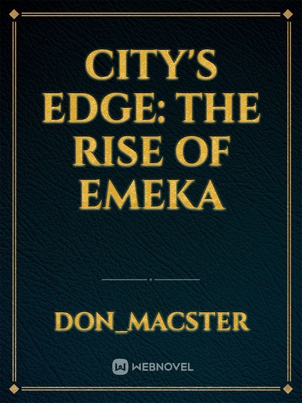 City's Edge: The Rise of Emeka