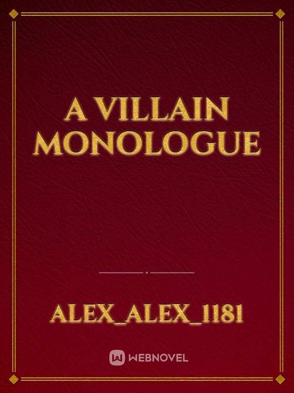 A villain monologue Book