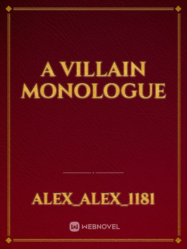 A villain monologue