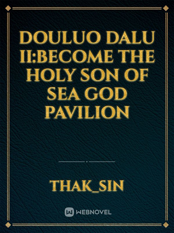 DOULUO DALU II:BECOME THE HOLY SON OF SEA GOD PAVILION Book