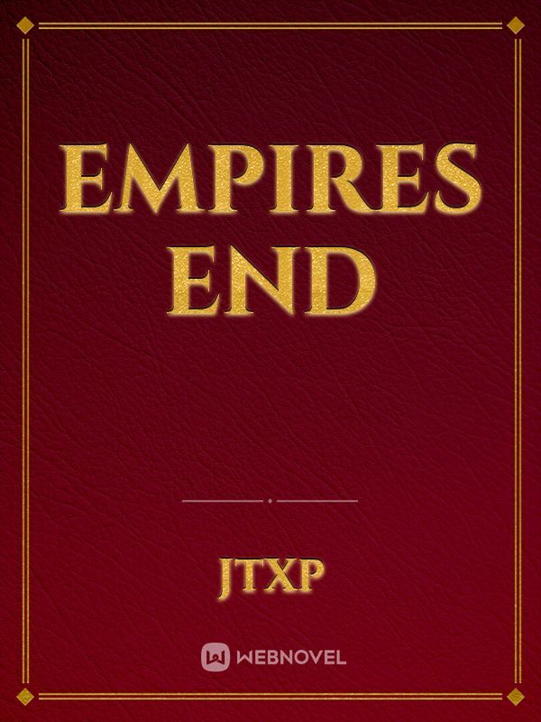 Empires End