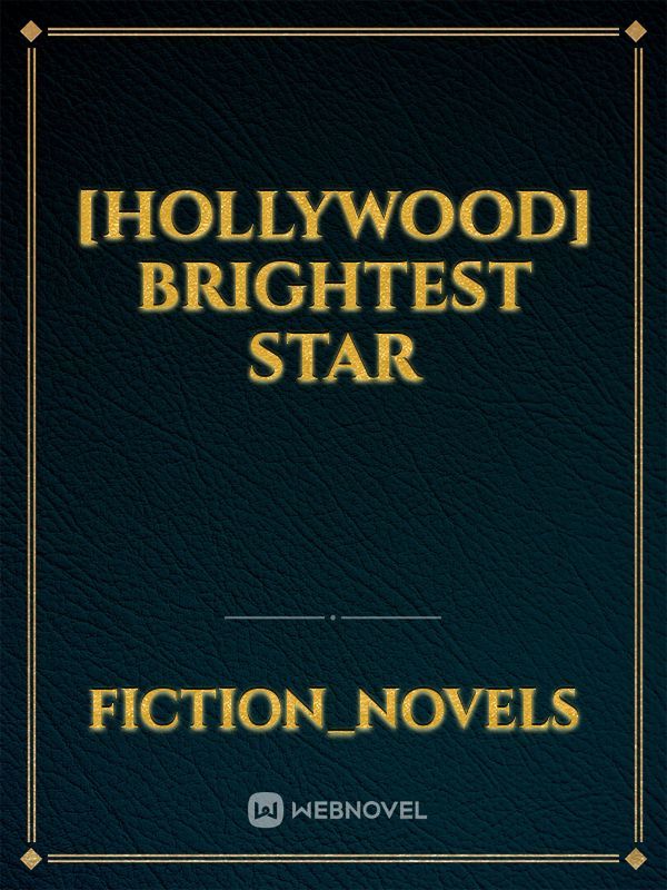 [Hollywood] Brightest Star