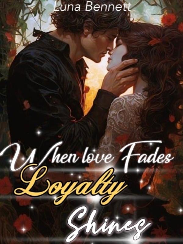 When Love Fades, Loyalty Shines Book