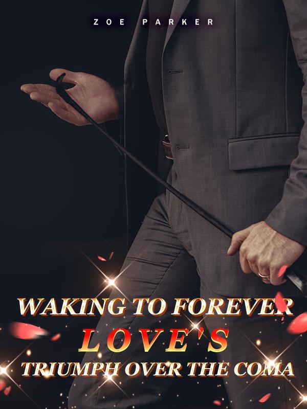 Waking to Forever Love's Triumph Over the Coma