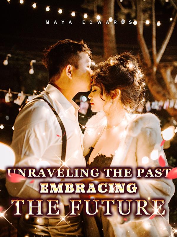 Unraveling the Past, Embracing the Future Book