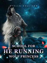 School For The Running Wolf Princess Book