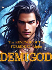 The Revenge Of The Forbidden Alpha Demigod Book
