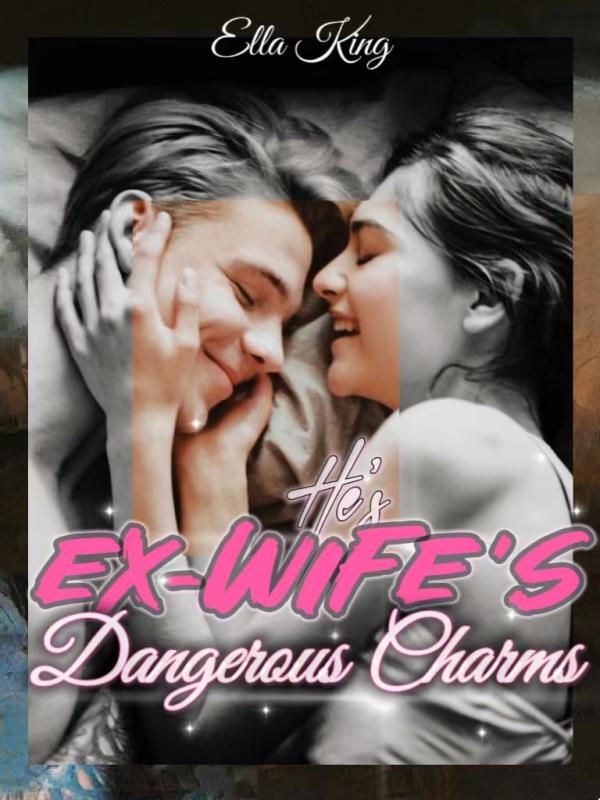 His Ex-Wife's Dangerous Charms