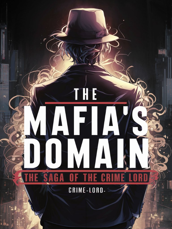 The Mafia's Domain: The Saga of the Crime Lord Book