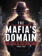 The Mafia's Domain: The Saga of the Crime Lord Book