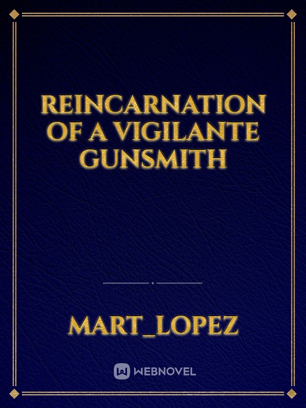 Reincarnation of a Vigilante Gunsmith Book
