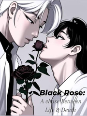 BLACK ROSE: A Chase Between Life & Death Book