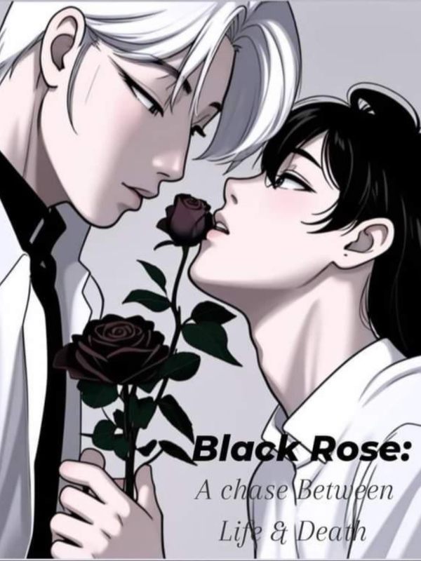 BLACK ROSE: A Chase Between Life & Death