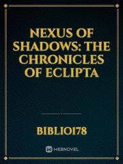 Nexus of Shadows: The Chronicles of Eclipta Book