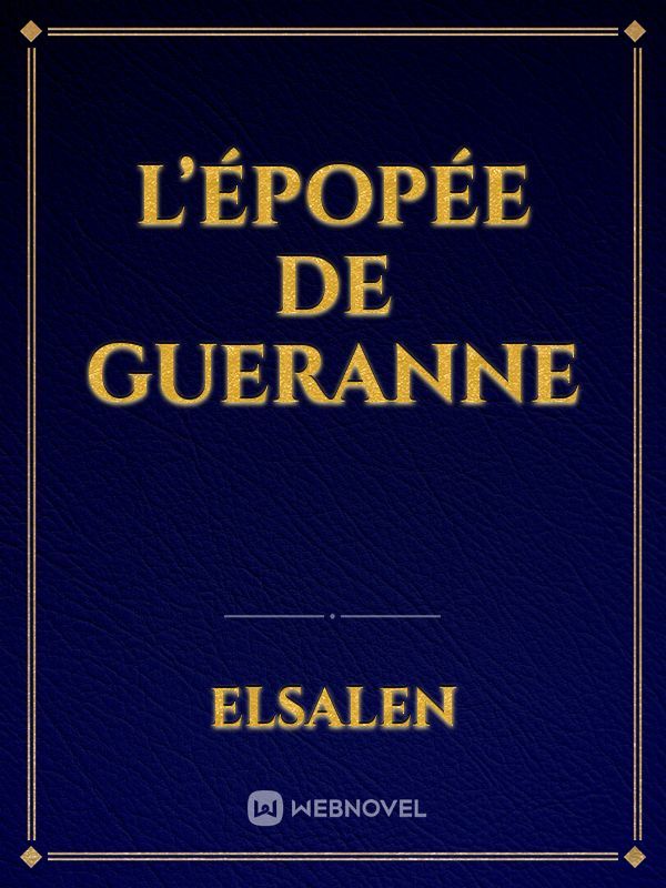 l’Épopée de Gueranne