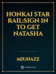 Honkai Star Rail:Sign In to Get Natasha Book