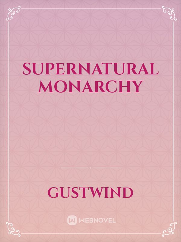 Supernatural Monarchy