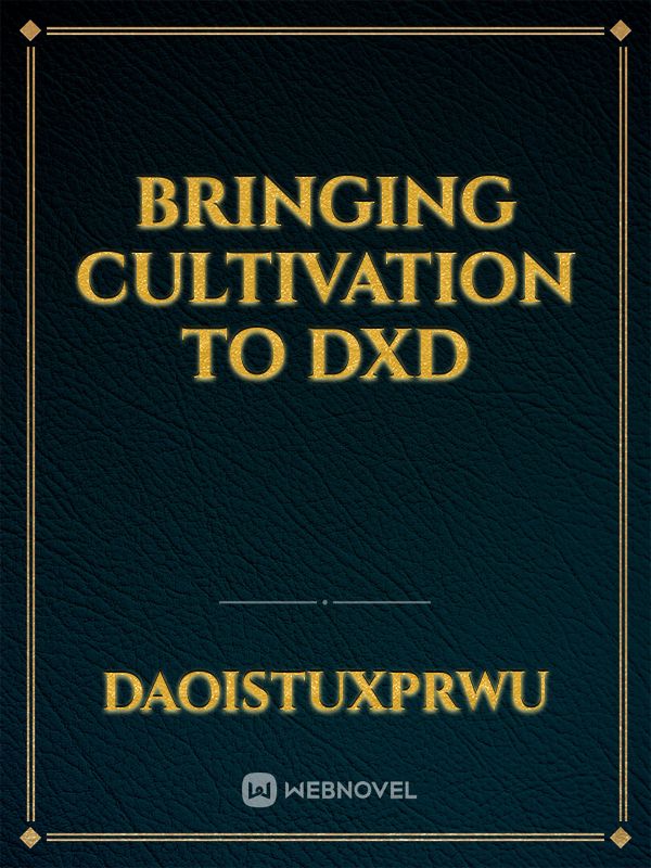 Bringing Cultivation To DxD