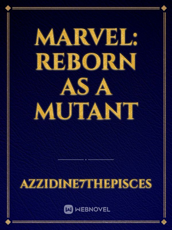 Marvel: Reborn as a mutant