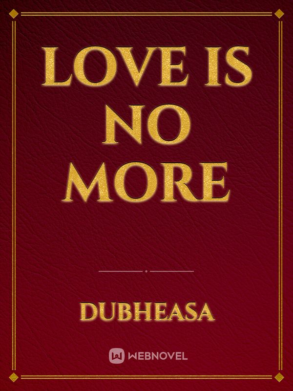love is no more Book