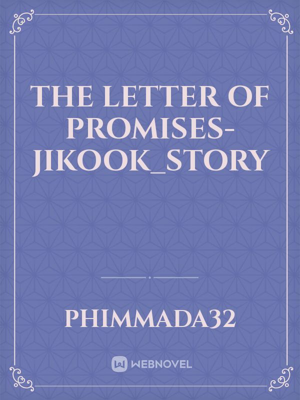 The Letter of Promises-jikook_story