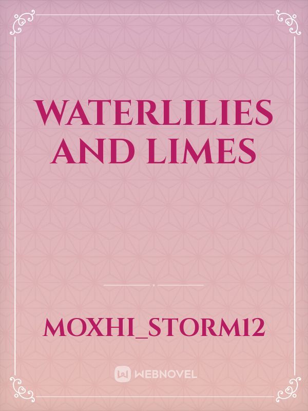 waterlilies and limes