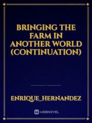 Bringing the farm in another world (continuation) Book