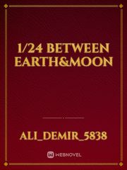 1/24 between Earth&Moon Book