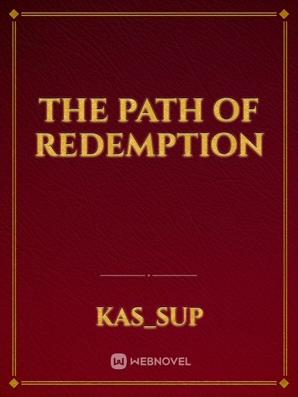 The Path Of Redemption