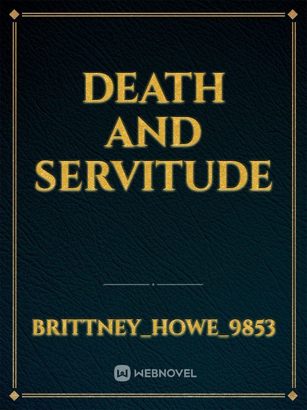 Death And Servitude